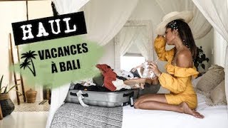 HAUL amp TRY ON MAI 2018  Ma valise pour Bali [upl. by Mohkos353]