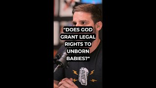 quotDoes God Grant Legal Rights to Unborn Babiesquot [upl. by Debee]