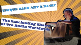 Unique Sand Art amp Music The Fascinating Shows of Urs Rudin Worldwide [upl. by Feldstein]