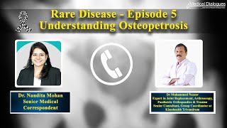 Rare Disease Show  Episode 5 Understanding Osteopetrosis ft Dr Muhammed Nazeer [upl. by Esialb]