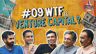 Ep 9  WTF is Venture Capital Ft Nikhil Nithin Rajan A Prashanth P amp Karthik R [upl. by Buke]