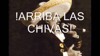 Arriba Las Chivas  Chente [upl. by Esiralc]