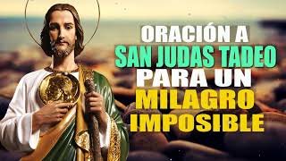 ORACION PODEROSA A SAN JUDAS TADEO PARA UN MILAGRO IMPOSIBLE [upl. by Notlimah893]