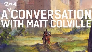 a 2nd conversation with matt colville [upl. by Yrehc]