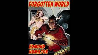 Forgotten World Edmond HamiltonAudiobook [upl. by Mesics]