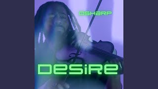 Desire [upl. by Josias]