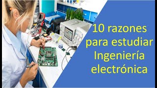 10 razones para estudiar ingeniería electrónica patrocinado por PCBWAY [upl. by Buyse713]