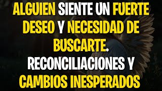 🧿 ALGUIEN SIENTE UN FUERTE DESEO Y NECESIDAD DE BUSCARTE RECONCILIACIONES Y CAMBIOS INESPERADOS 😱 [upl. by Lavern143]