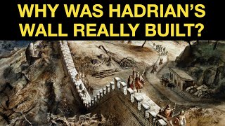 Why was Hadrian’s Wall really built [upl. by Alberto]