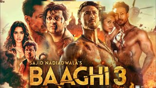 Baaghi 3 Full Movie  Tiger Shroff  Shraddha Kapoor  Riteish Deshmukh  HD Review amp Facts [upl. by Cohe288]