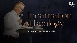 Incarnation Theology  Live Broadcast [upl. by Eciened]