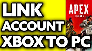 How To Link Apex Legends Account Xbox to PC 2024 [upl. by Fleece]