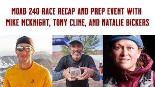 Moab 240 race recap with Mike McKnight Tony Cline and Natalie Bickers [upl. by Alene]