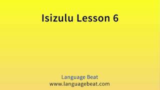 Learn Isizulu Lesson 6  Isizulu Phrases for Beginners [upl. by Simeon]