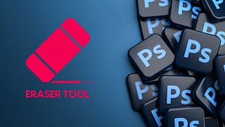 Efficient Image Editing with Photoshops Eraser Tool  Quick Guide [upl. by Carlotta763]