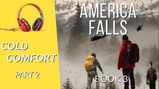 Free audiobook Cold Comfort Part 2 of 4 Book 3 America Falls [upl. by Nnael246]