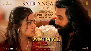 ANIMAL Satranga Full Video Ranbir KRashmikaSandeepArijitShreyasSiddharthGarimaBhushan K [upl. by Izawa471]