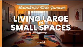 Living Large in Small Spaces Maximalist Design Hacks for Studio Apartments [upl. by Enyallij319]