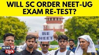 NEET Row  ReTest Is Our Last Option Says SC Next Hearing On Thursday 11 July  News18  N18V [upl. by Favianus895]