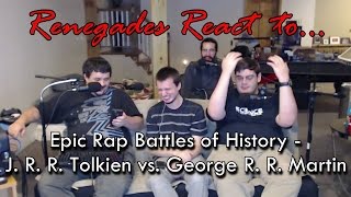 Renegades React to Epic Rap Battles of History  J R R Tolkien vs George R R Martin [upl. by Ynnahc]