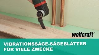 VibrationssägeSägeblätter für zahlreiche Sägearbeiten  wolfcraft [upl. by Arther612]