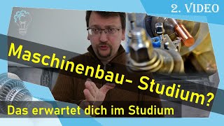 Maschinenbau Studium – Das erwartet dich im Studium – 2Video [upl. by Eniksre634]