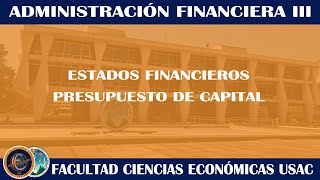 FINANCIERA III  PRESUPUESTO DE CAPITAL  ECONÓMICAS USAC [upl. by Bobseine]