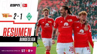 ¡LOS DE HIERRO SE HICIERON FUERTES EN SU CASA  Union Berlin 21 Werder Bremen  RESUMEN [upl. by Chrissa]