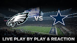 Eagles vs Cowboys Live Play by Play amp Reaction [upl. by Lebazej932]