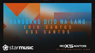 Hanggang Dito Na Lang  Erik Santos x Rox Santos Lyrics [upl. by Kiefer114]