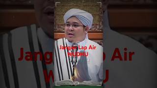 Jangan Lap Air Wudhuairwudhuceramahdakwahtausiahshortvideo [upl. by Bonnes805]