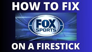 How To Fix Fox Sports on a Fire Stick [upl. by Mirabella662]