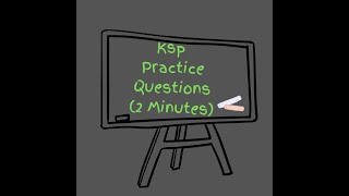 Ksp Practice Questions 2 Min  Ksp Qsp molar solubility saturation [upl. by Arual]