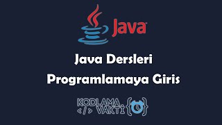 Java Dersleri 1  Programlamaya Giriş [upl. by Enyrb]