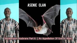 Onyankopon Nsabrane Part 6  An Appellation Of God In Akan [upl. by Johannah]