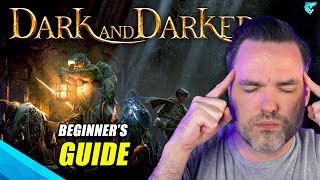 ULTIMATE Beginners Guide to Dark and Darker 2024 NEW STEAM RELEASE [upl. by Edya]