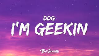 DDG  Im Geekin Lyrics 15p lyricsletra [upl. by Quintina100]