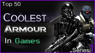 Top 50  Coolest Armour In Games  SERIES 1 [upl. by Zerline324]