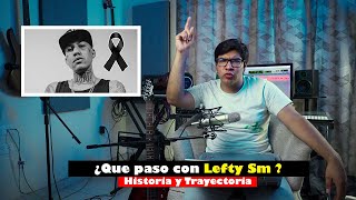 ¿Que le PASO a LEFTY SM  Historia y Trayectoria [upl. by Ime473]