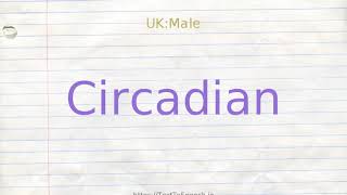 How to pronounce circadian [upl. by Alor]