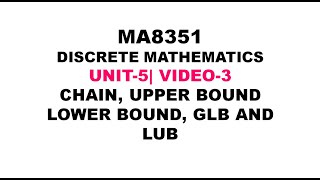 CHAIN LEAST UPPER BOUND AND GREATEST LOWER BOUNDS DISCRETE MATHEMATICS UNIT5 VIDEO3 [upl. by Hctim]