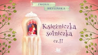 KSIĘŻNICZKA SOLNICZKA CZ 2 – Bajkowisko  bajki dla dzieci – słuchowisko audiobook [upl. by Barnaba]