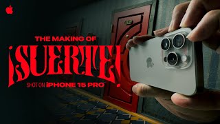 Shot on iPhone 15 Pro  The making of “¡Suerte”  Apple [upl. by Torp]