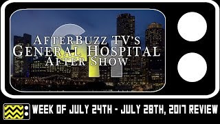 General Hospital for July 24th  July 28th 2017 Review amp AfterShow  AfterBuzz TV [upl. by Isola635]