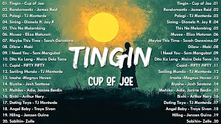 Tingin  Cup of Joe 💗 Best OPM Tagalog Love Songs  OPM Tagalog Top Songs 2024 💗 [upl. by Lanfri]