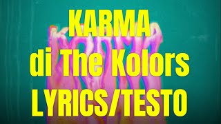 The Kolors  Karma Lyricstesto [upl. by Brnaby]