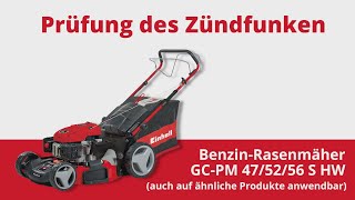 Prüfung des Zündfunken beim Einhell Benzin Rasenmäher GC PM 52 S HW [upl. by Arman]