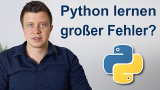 Python lernen als Anfänger Ist es ein Fehler [upl. by Ameline842]