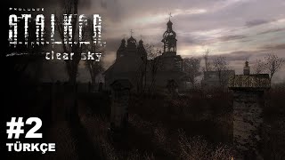 STALKER CLEAR SKY  TÜRKÇE BÖLÜM 2 [upl. by Patterman794]