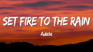 Set fire to the Rain  Adele Lyrics [upl. by Nefets86]